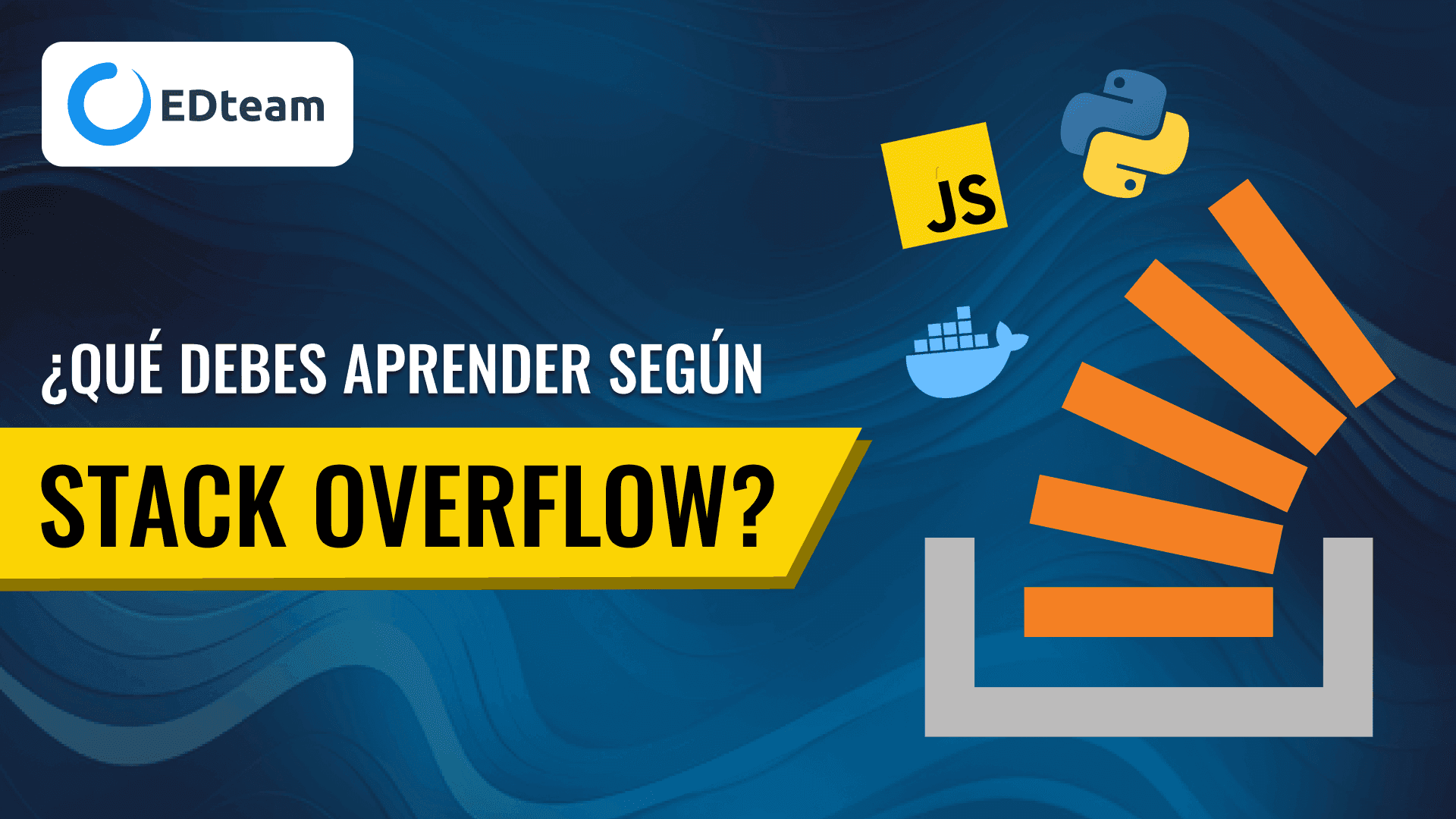 ¿Qué tecnologías, lenguajes y frameworks que debes aprender? según Stack Overflow