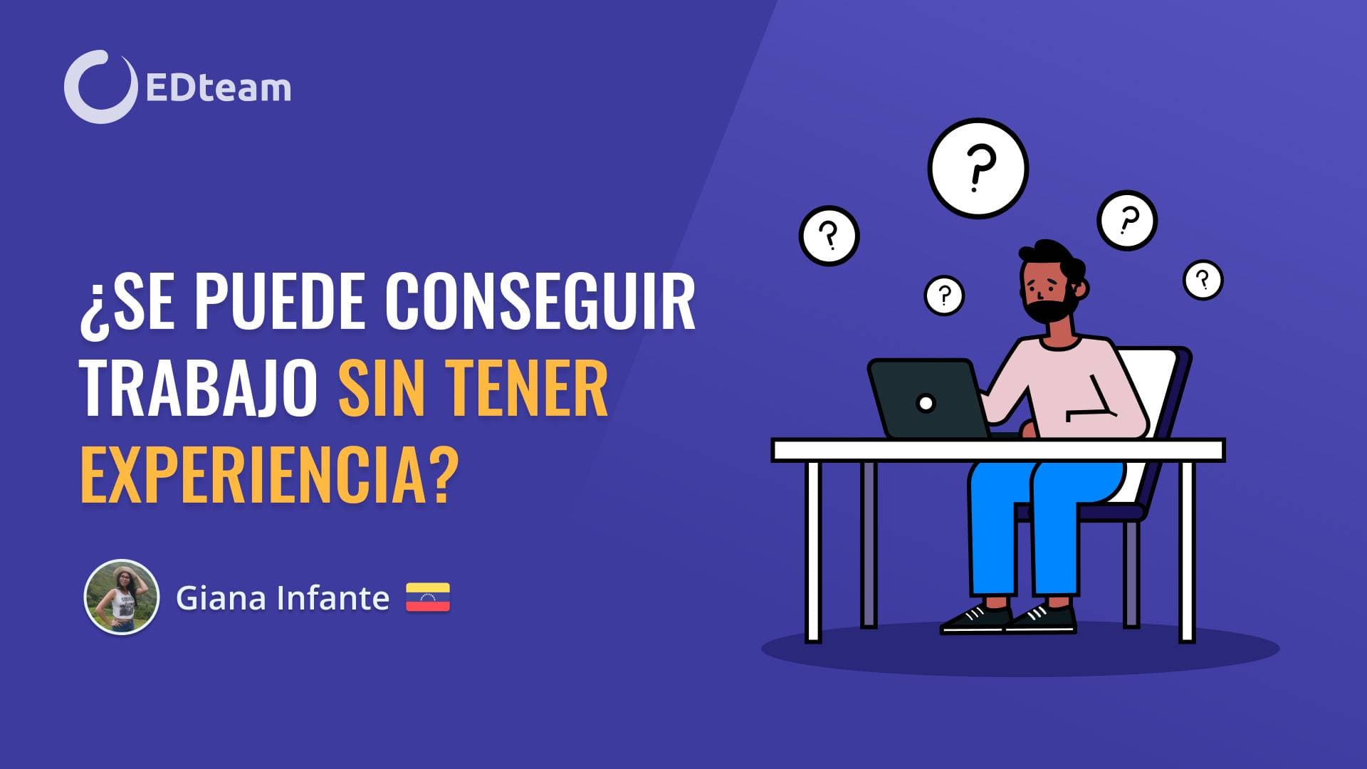 ¿Cómo conseguir trabajo sin tener experiencia?