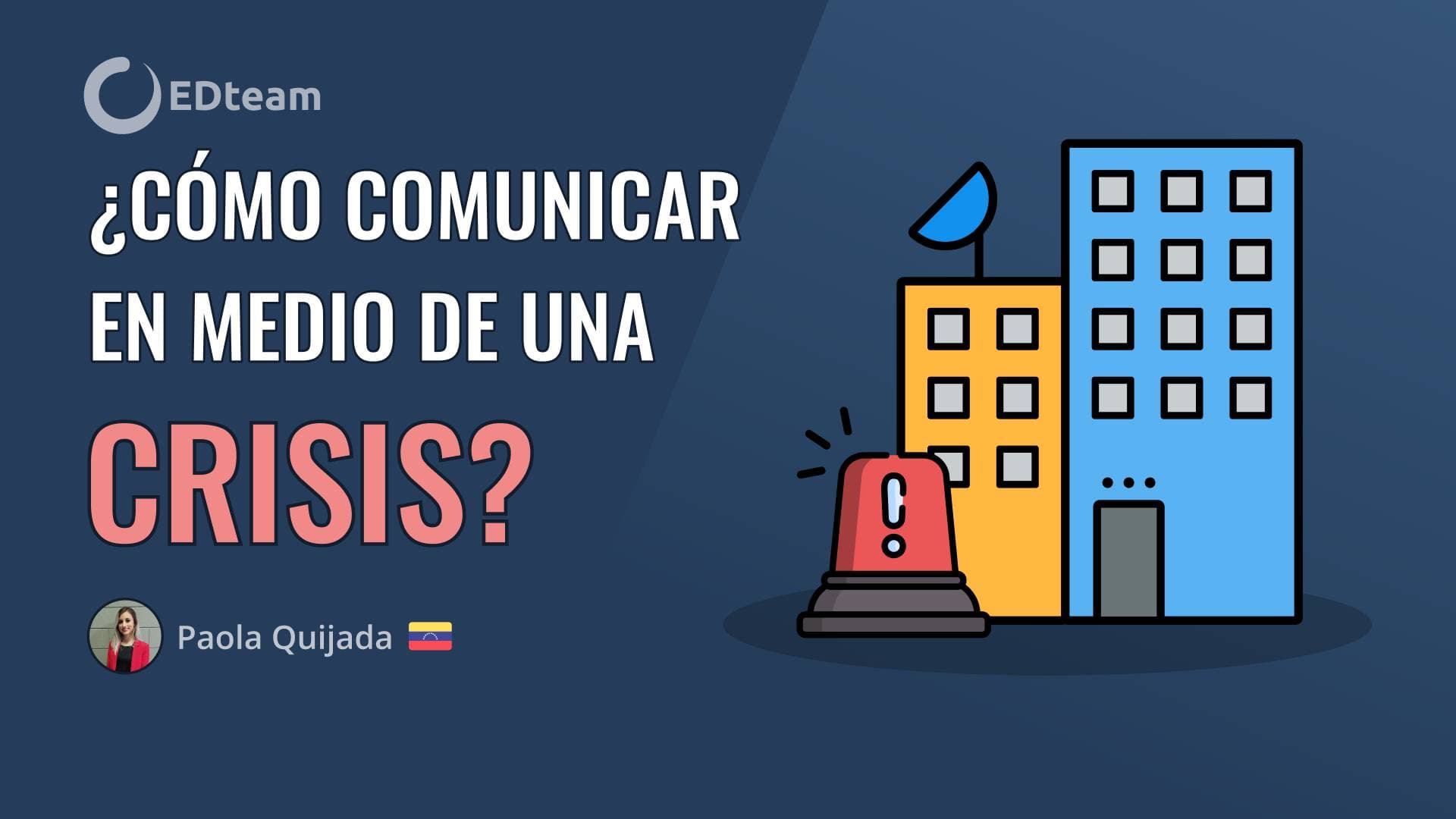 ¿Cómo comunicar en medio de una crisis?