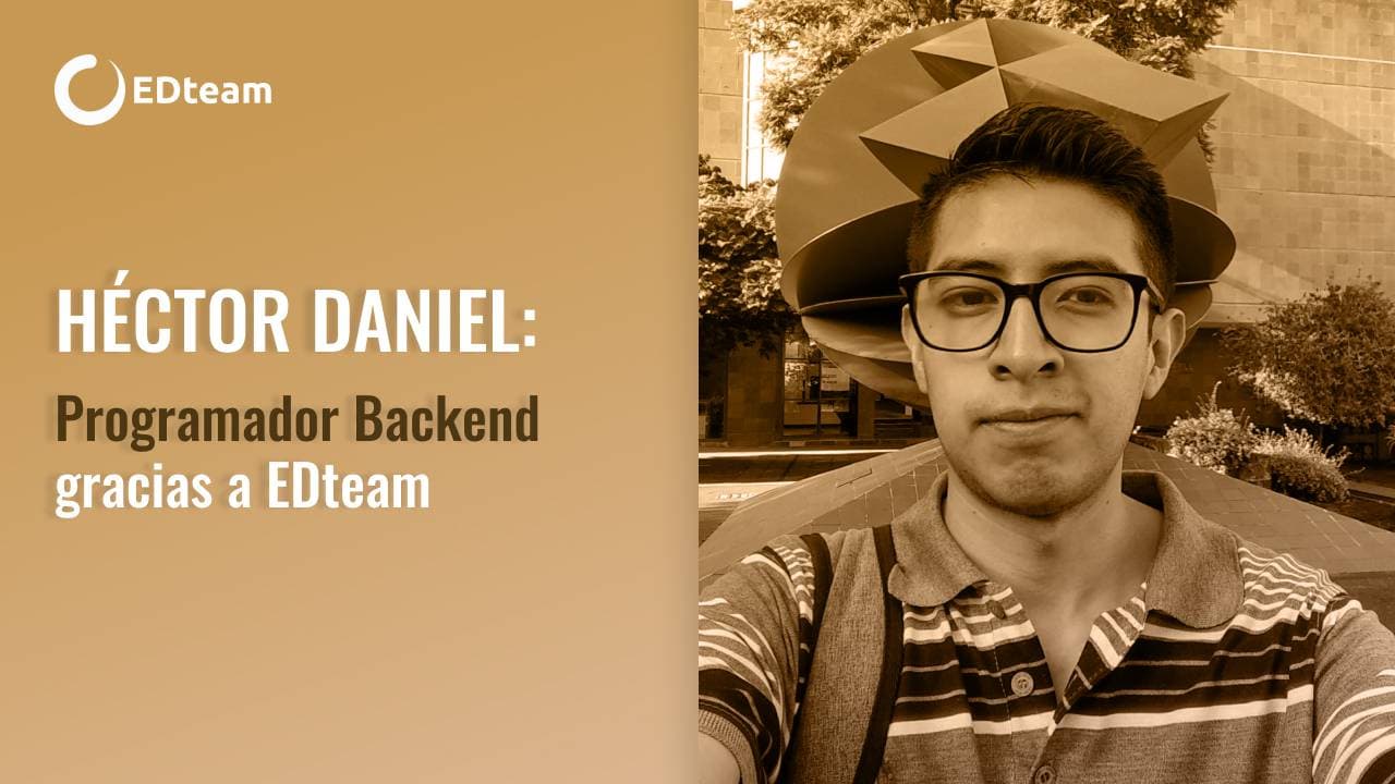 Héctor Daniel: Backend developer gracias a EDteam