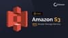 Amazon S3 (AWS Simple Storage Service)